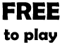 Free to play!